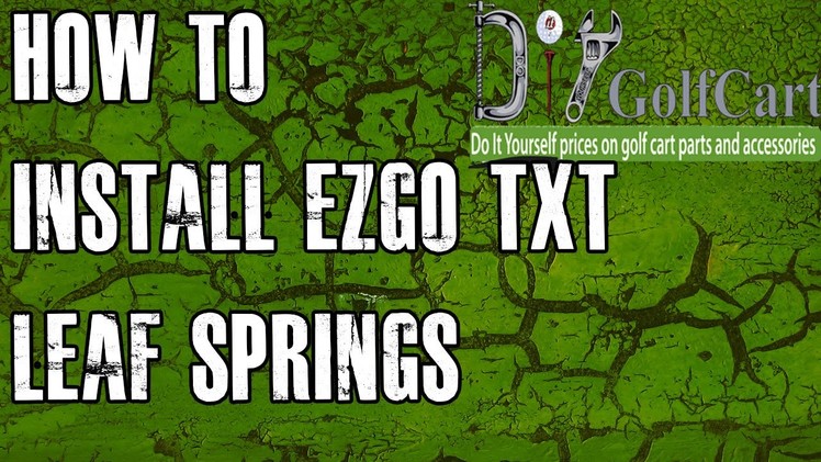 EZGO TXT Heavy Duty Springs | How To Install Video | Installing Golf Cart Rear Leaf Springs