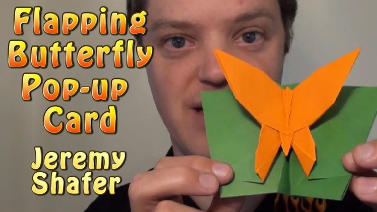 Flapping Butterfly Pop-up Card by Jeremy Shafer