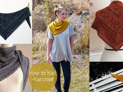 HOW TO KNIT A KERCHIEF.SHAWL
