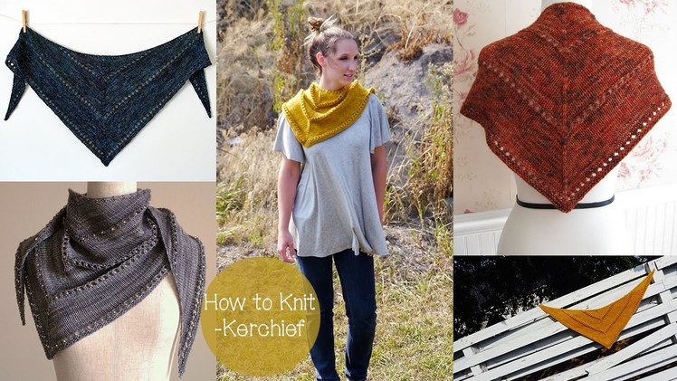 HOW TO KNIT A KERCHIEF.SHAWL