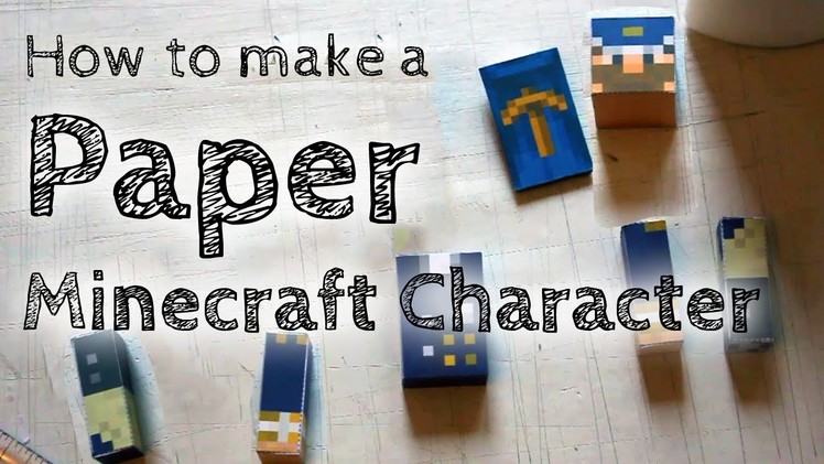 How to Make Your Own Paper Minecraft Character