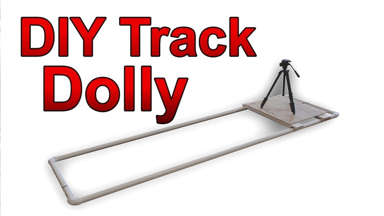 Low Cost DIY Track Dolly