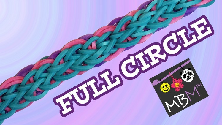 NEW Full Circle Bracelet on the Rainbow Loom