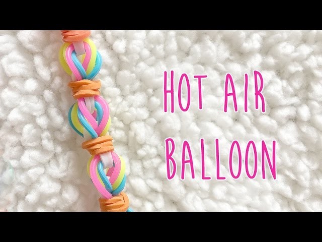 New Rainbow Loom: Hot Air Balloon Bracelet
