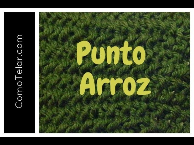 PUNTO ARROZ Tejido en Telar - Seed Stitch on Loom in Spanish