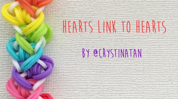 Rainbow Loom Bands Hearts Link to Hearts by @CrystinaTan