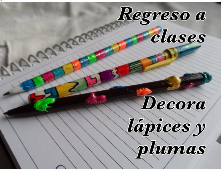 REGRESO A CLASES!! DECORA lapices y plumas