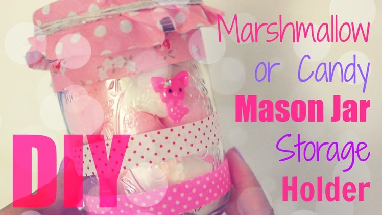 DIY Desk Decor - Pink Marshmallow Candy Mason Jar Storage Holder