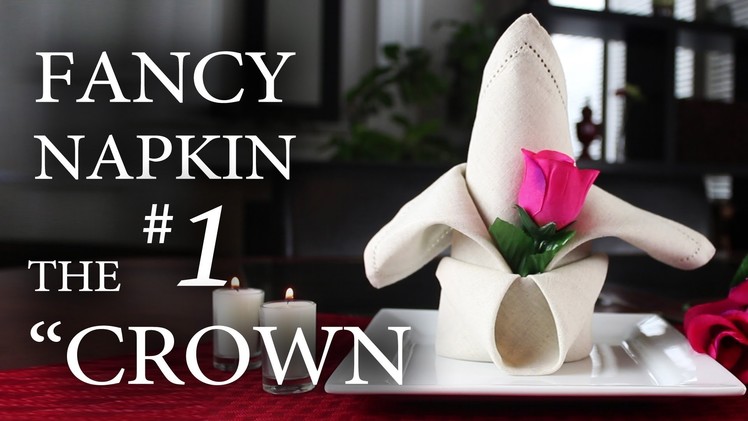 Fancy Napkin #1 - The "Crown"