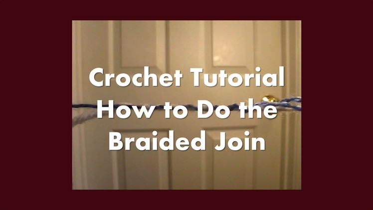 How to do the Braided Join