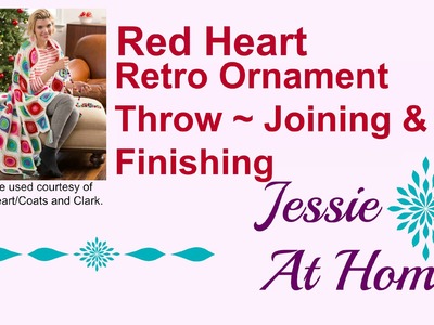 Retro Ornament Throw ~ Joining and Finishing