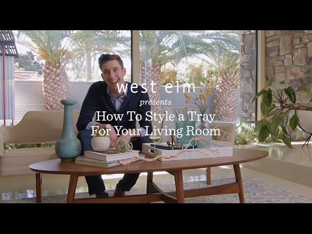 Style A Tray For Your Coffee Table | Will Taylor + west elm