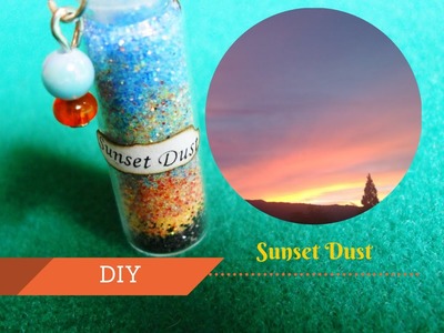 Sunset Dust ☼ Bottle Charm ≘ How to - Tutorial