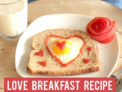 Valentine Love Breakfast recipe: Enjoy your heart-shaped "egg-in-toast", honey!