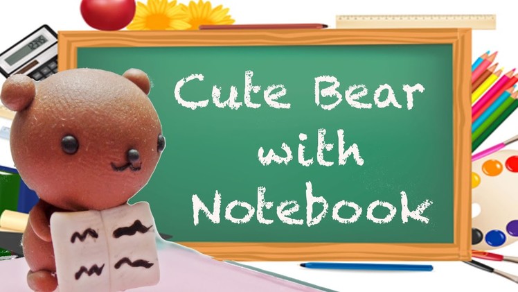 Cute Bear with a Notebook Polymer Clay Tutorial