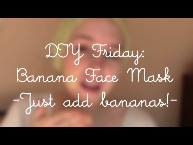 DIY Friday: Banana Face Mask | rebeccakelsey.com