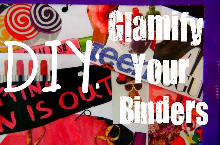 DIY: Glamify Your Binders!