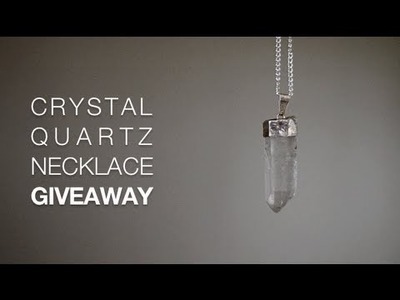 GIVEAWAY (Closed) | Crystal Quartz Necklace
