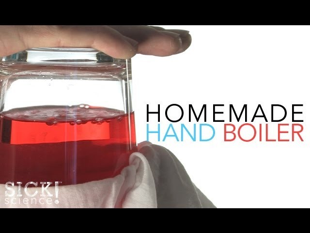 Homemade Hand Boiler - Sick Science! #106