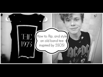 How To.DIY: Make Your Old Band Tees Edgy! (5sos inspired)