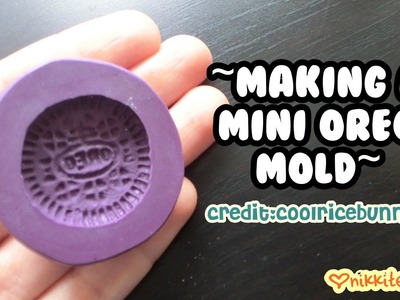 Making a Mini Oreo Mold :)