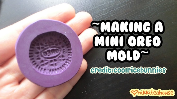 Making a Mini Oreo Mold :)