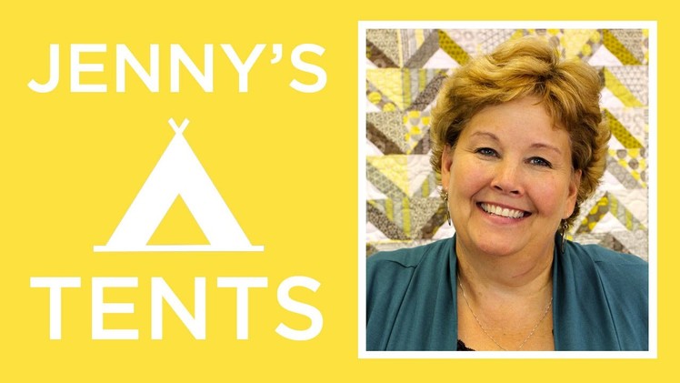 The Jenny's Tents Quilt: Easy Quilting Tutorial with Jenny Doan of Missouri Star Quilt Co