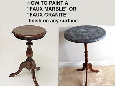 DIY FAUX FINISH, PAINTED FAUX GRANITE, FAUX MARBLE, QUICK EASY METHOD