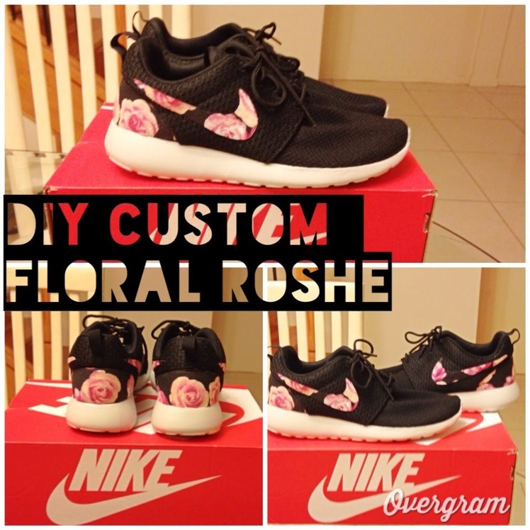 DIY Floral Custom Nike Roshe style look