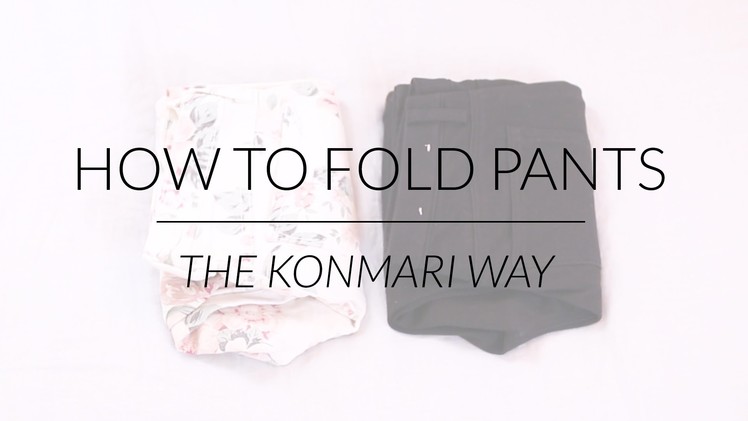 How to Fold Pants | KonMari Method by Marie Kondo