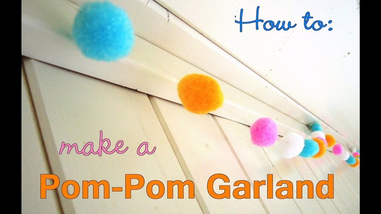 How to Make a Pom Pom Garland