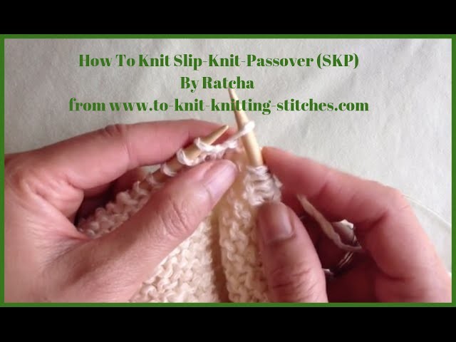 How To Make Slip-Knit-Passover (SKP) Decrease Stitch