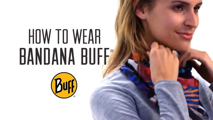 How to Wear Bandana Buff® Headwear