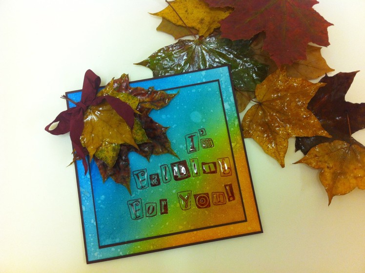 I'm Falling For You Card Tutorial using Autumn Leaves