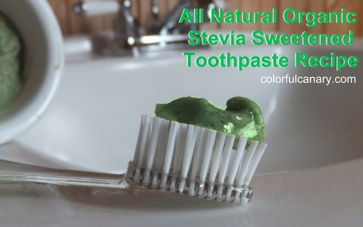 Make Your Own All Natural Vegan Stevia Sweetened Toothpaste (Recipe)