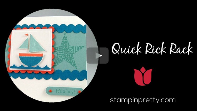 Stampin' Up! Tutorial:  How to Create Quick Rick Rack