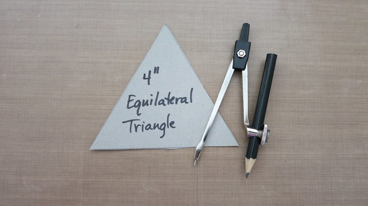HOW TO MAKE A TRIANGLE TEMPLATE USING A COMPASS