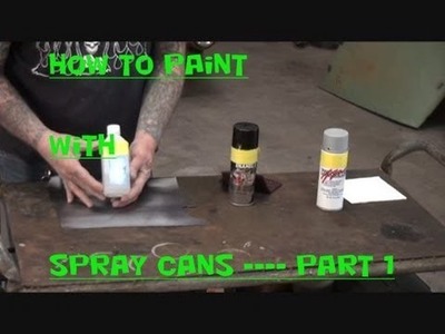 HOW TO Spray Can Paint-Tech Tips And Tricks-Part 1