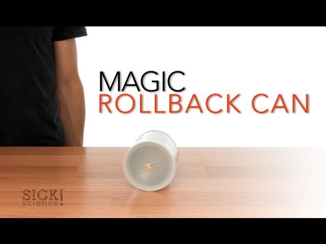 Magic Rollback Can - Sick Science! #051