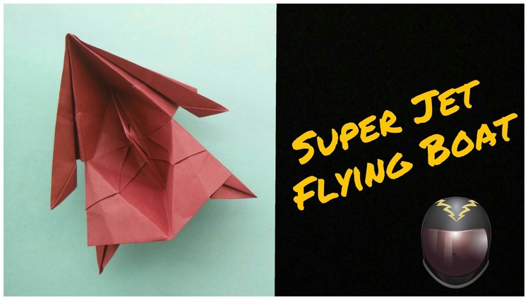 Origami Paper "Super Jet Flying Boat" - Paper Folds