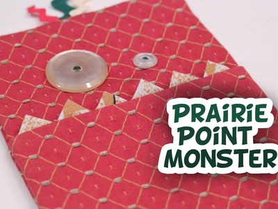 Prairie Point Monster - Whitney Sews