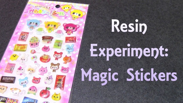 Resin Experiment: Magic Stickers