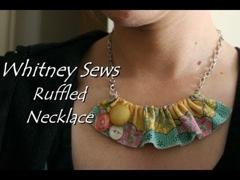 Ruffled Necklace- Whitney Sews