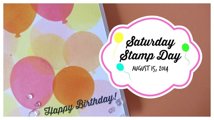 Saturday Stamp Day - Happy Birthday Balloons