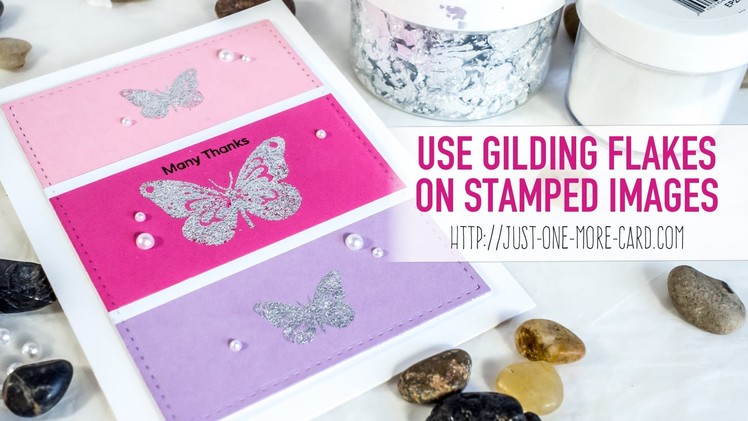 Use Gilding Flakes to Sparkle Up Your Card