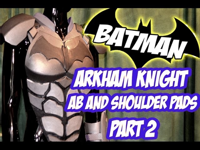 Batman Arkham Knight Armor How to DiY Costume Cosplay Part 2
