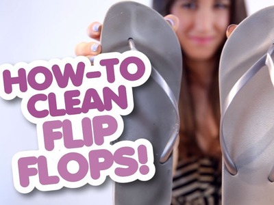 How to Clean Your Flip-Flops! Save Time & Money Cleaning Shoes & Footwear (Clean My Space)