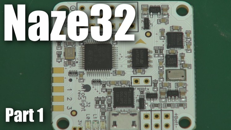 Naze32 multirotor flight controller (part 1)