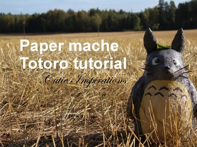 Paper mache Totoro tutorial