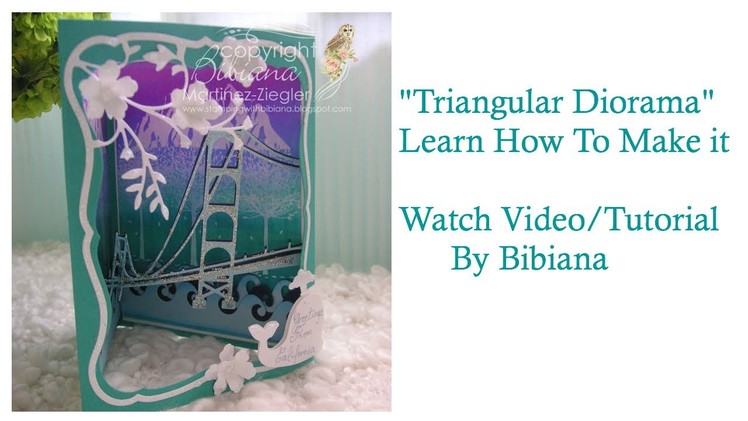 Triangular Diorama Card Tutorial by Bibiana